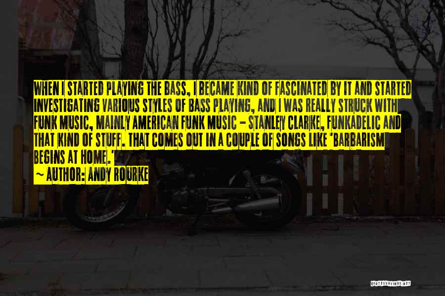 Funk Music Quotes By Andy Rourke