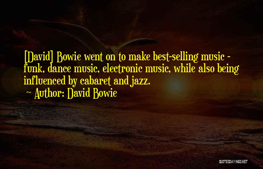 Funk Music Quotes By David Bowie