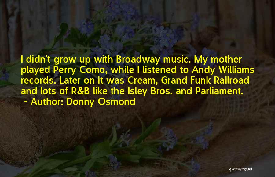 Funk Music Quotes By Donny Osmond