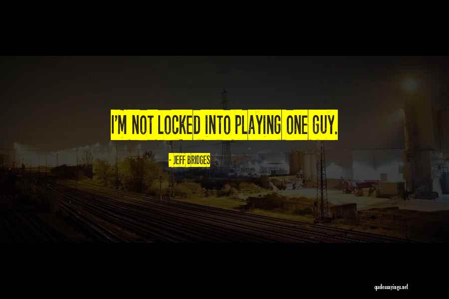 Funkadelics Quotes By Jeff Bridges Funkadelics Quotes By Jeff Bridges