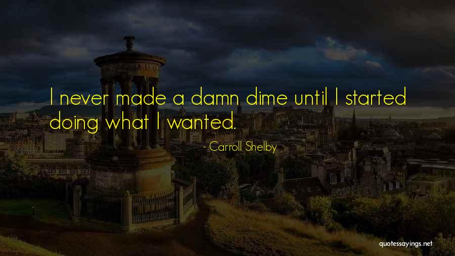 Funkcionalismus Quotes By Carroll Shelby Funkcionalismus Quotes By Carroll Shelby