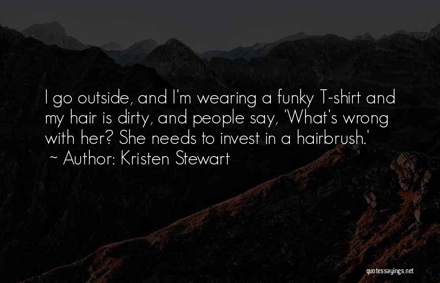 Funky Hair Quotes By Kristen Stewart