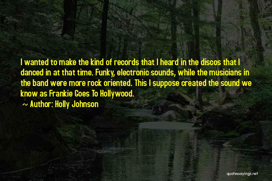 Funky Quotes By Holly Johnson