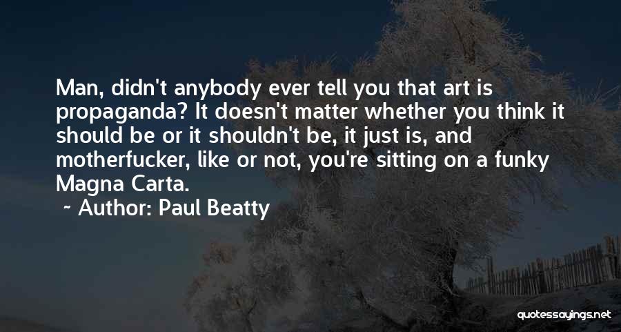 Funky Quotes By Paul Beatty