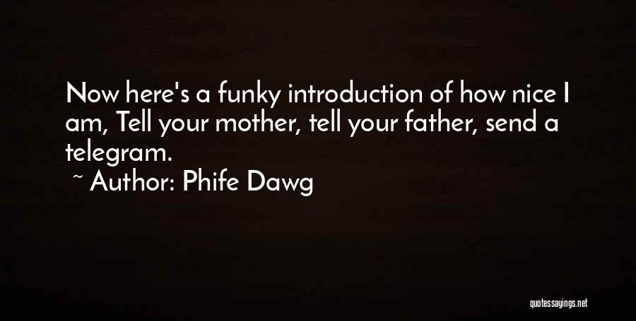 Funky Quotes By Phife Dawg