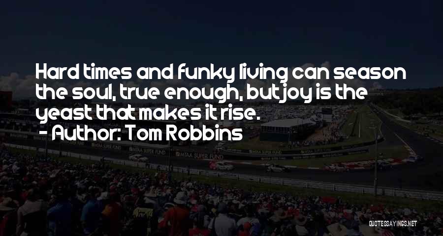 Funky Quotes By Tom Robbins