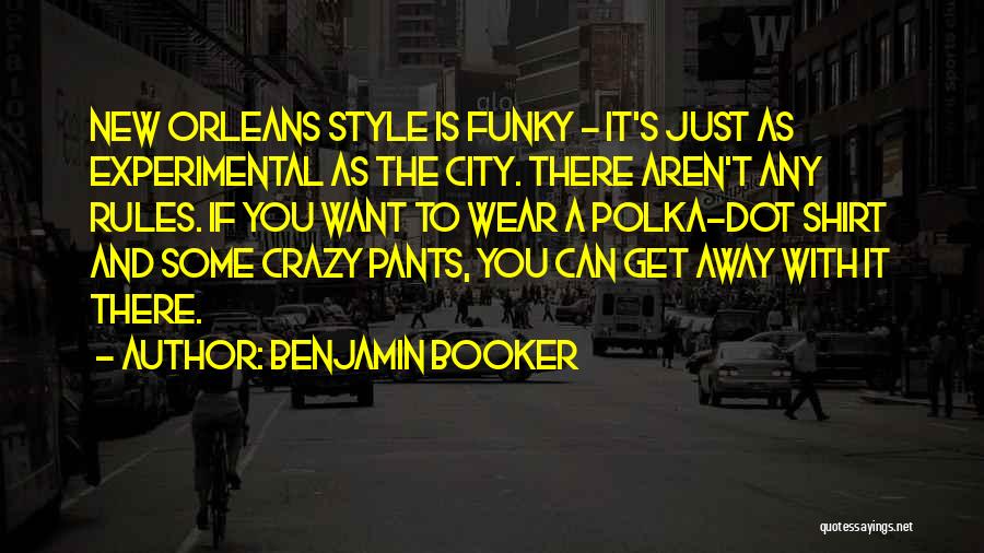 Funky Style Quotes By Benjamin Booker