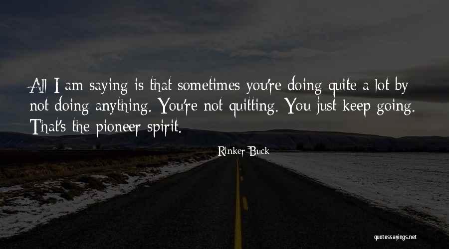 Funky Styles Quotes By Rinker Buck Funky Styles Quotes By Rinker Buck