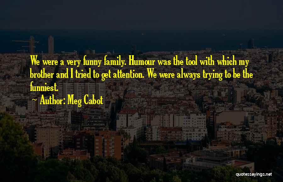 Funniest Brother Quotes By Meg Cabot