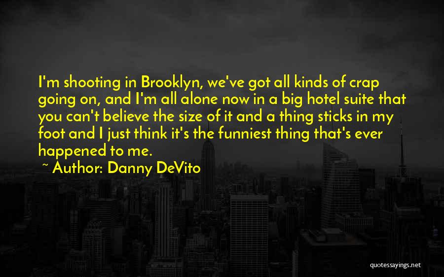 Funniest Ever Quotes By Danny DeVito
