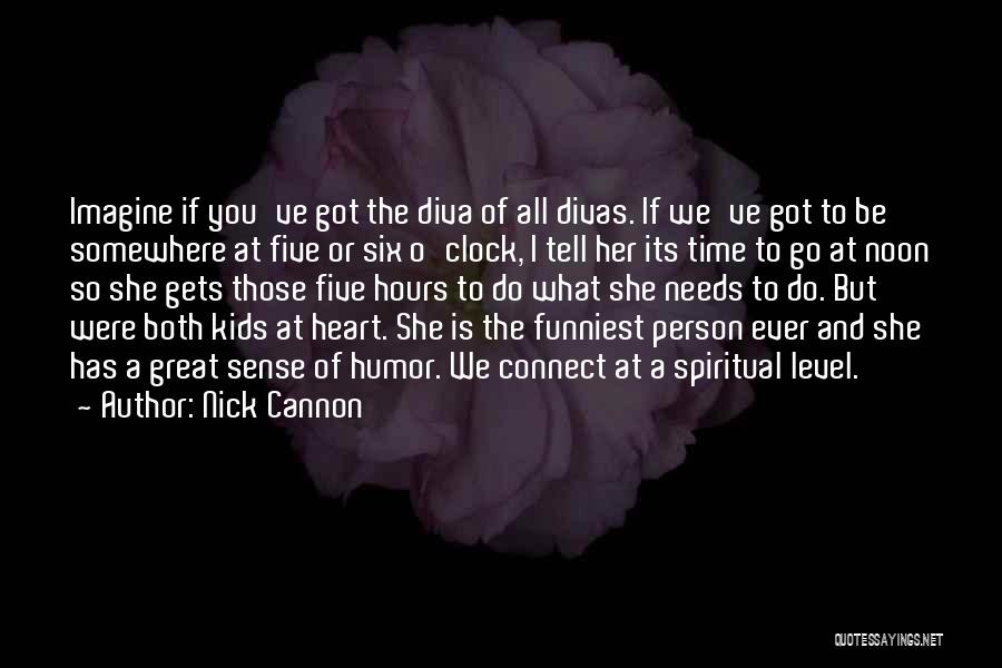 Funniest Humor Quotes By Nick Cannon