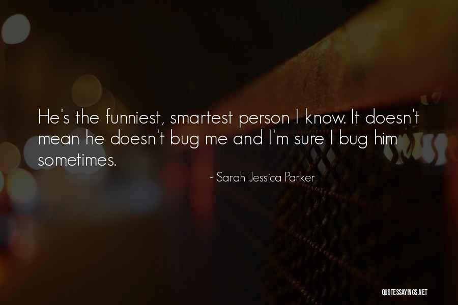 Funniest Husband Quotes By Sarah Jessica Parker Funniest Husband Quotes By Sarah Jessica Parker