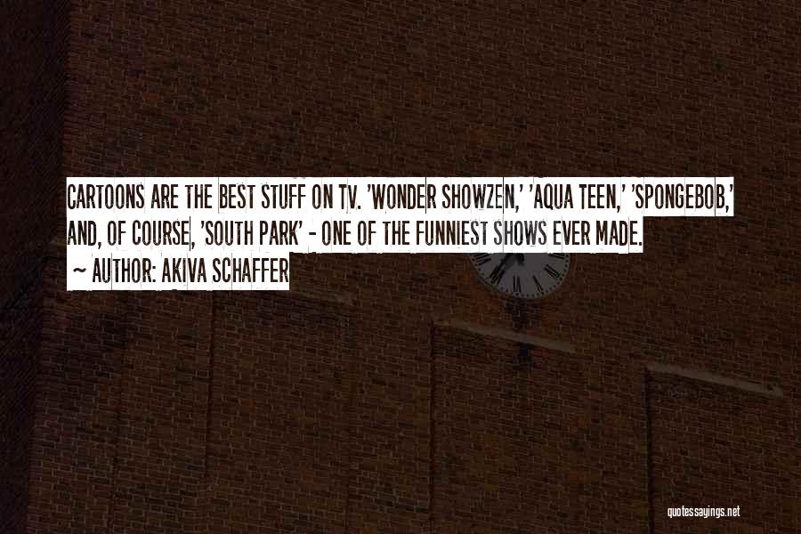 Funniest Quotes By Akiva Schaffer