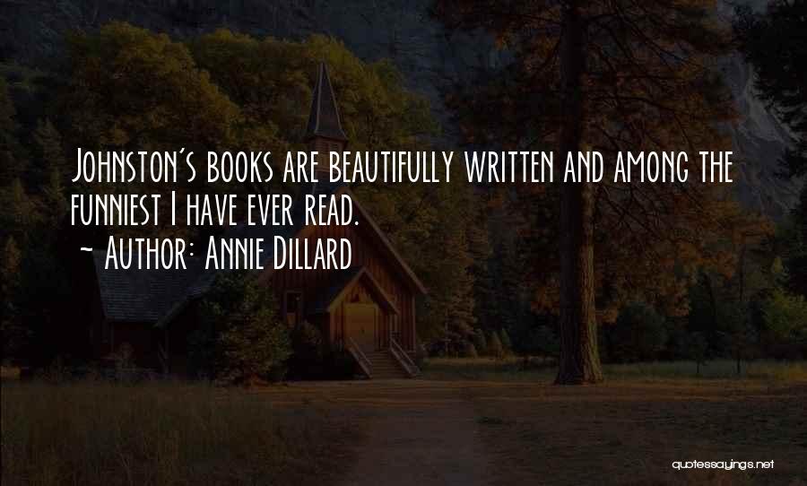 Funniest Quotes By Annie Dillard