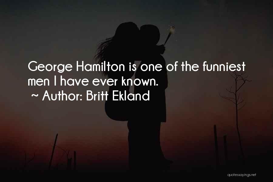 Funniest Quotes By Britt Ekland