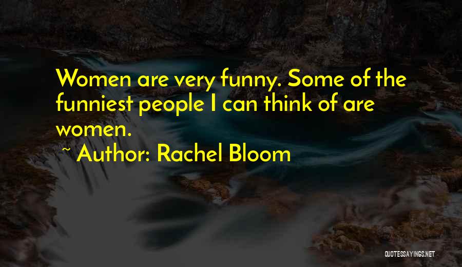 Funniest Quotes By Rachel Bloom