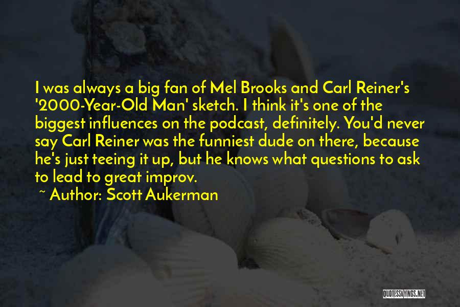 Funniest Quotes By Scott Aukerman