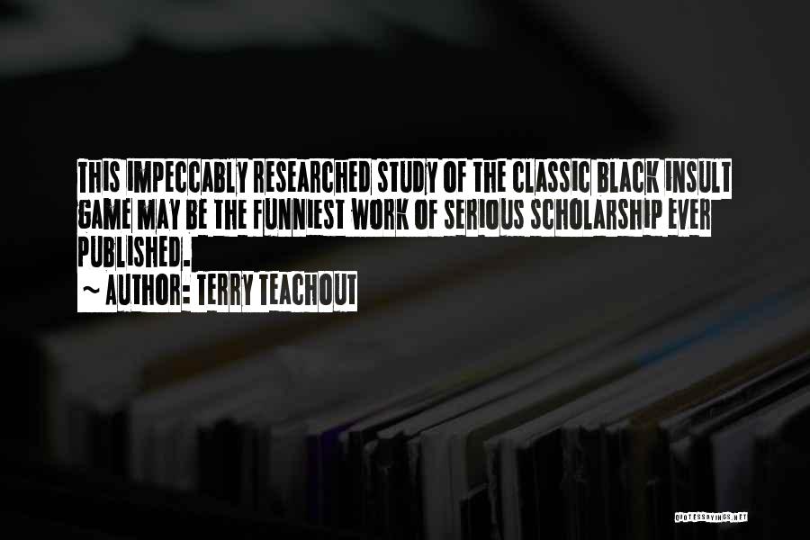 Funniest Quotes By Terry Teachout