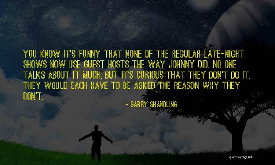 Funniest Science Fiction Quotes By Garry Shandling