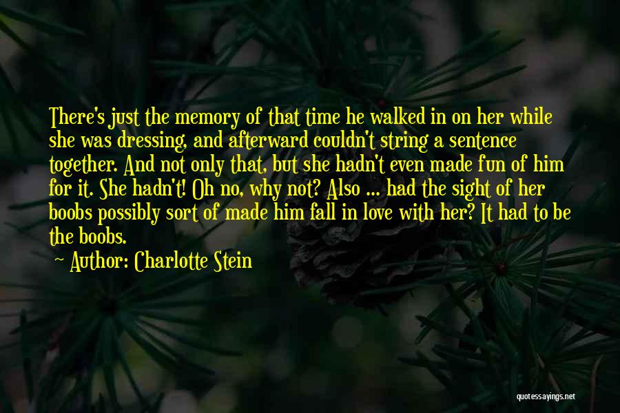 Funny 1 Sentence Quotes By Charlotte Stein