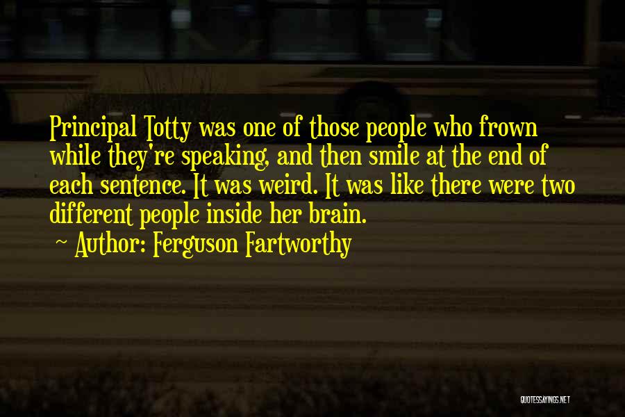 Funny 1 Sentence Quotes By Ferguson Fartworthy