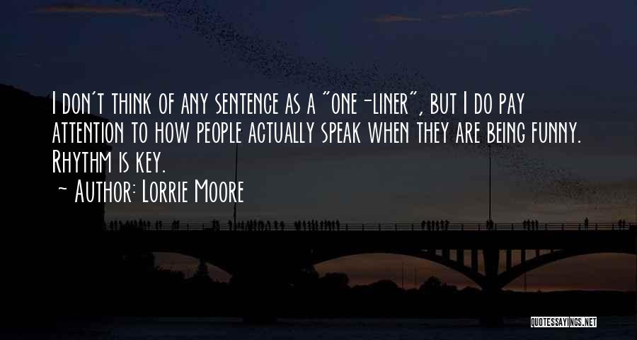 Funny 1 Sentence Quotes By Lorrie Moore