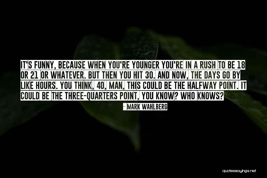 Funny 18 Plus Quotes By Mark Wahlberg Funny 18 Plus Quotes By Mark Wahlberg