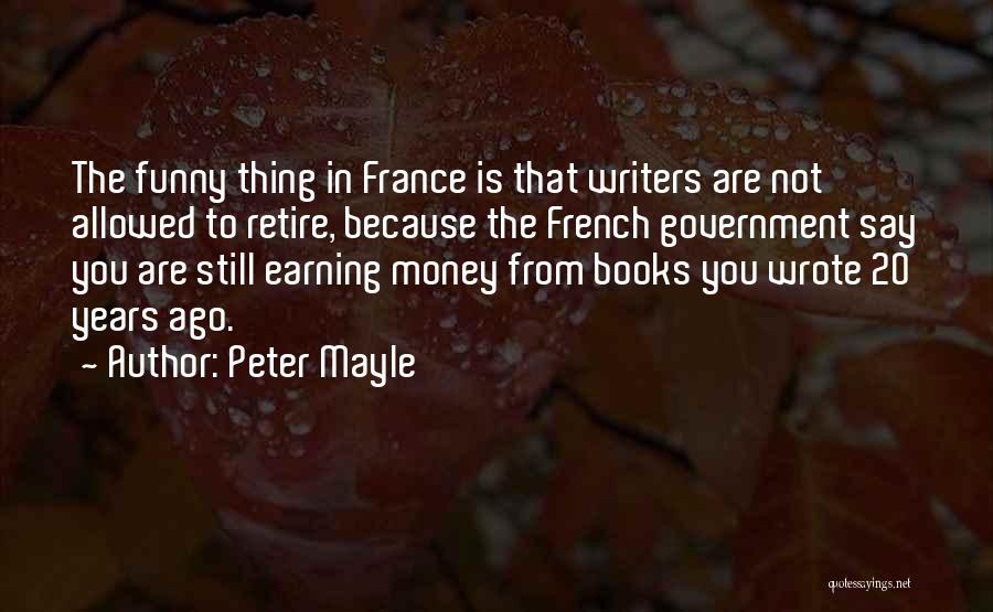 Funny 20 Something Quotes By Peter Mayle