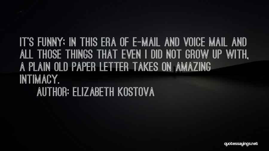 Funny 3 Letter Quotes By Elizabeth Kostova