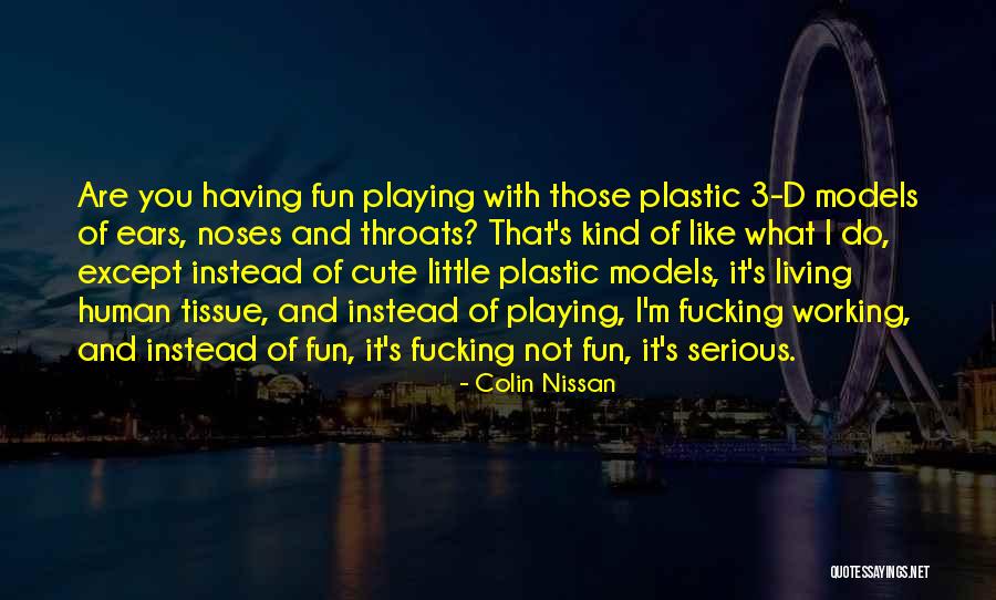 Funny 3 Quotes By Colin Nissan Funny 3 Quotes By Colin Nissan