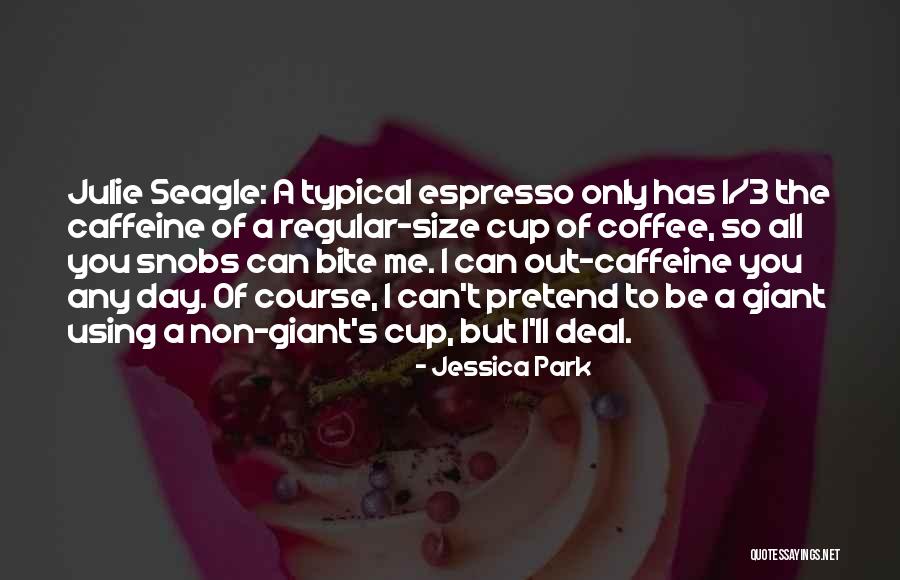 Funny 3 Quotes By Jessica Park Funny 3 Quotes By Jessica Park