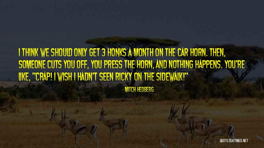 Funny 3 Quotes By Mitch Hedberg Funny 3 Quotes By Mitch Hedberg