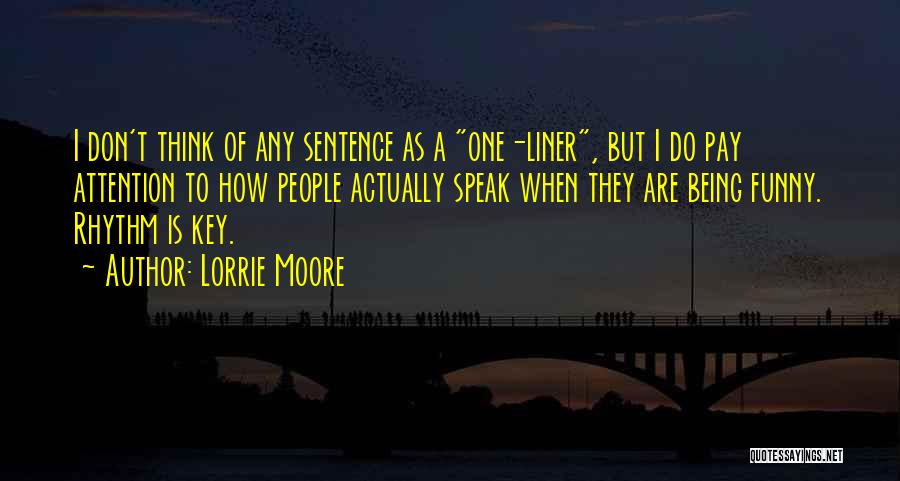 Funny 3 Sentence Quotes By Lorrie Moore