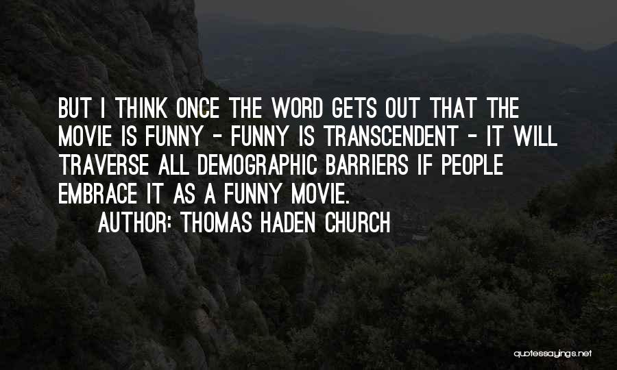 Funny 8 Word Quotes By Thomas Haden Church