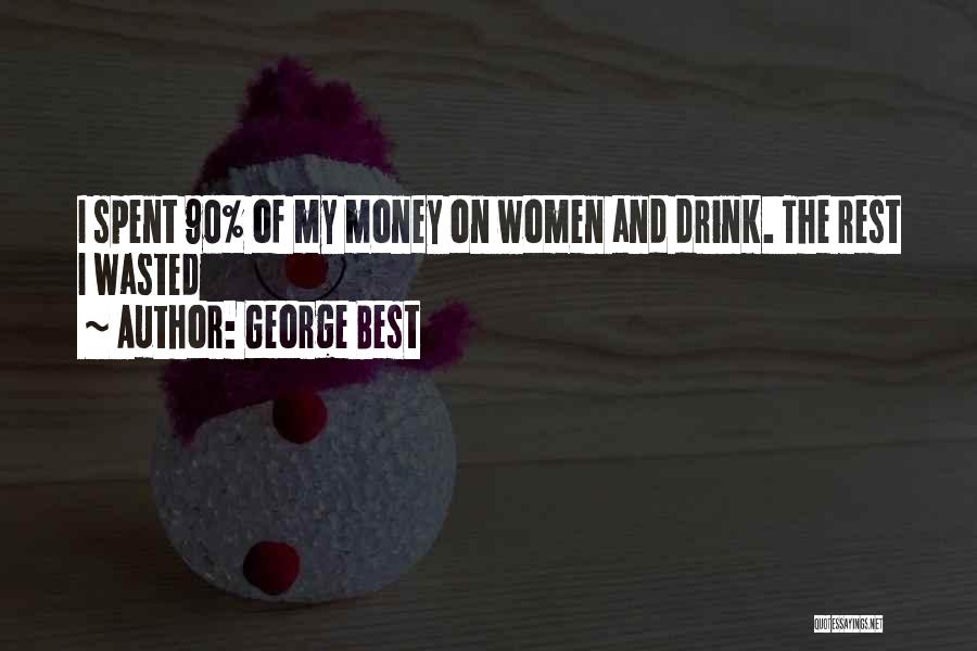 Funny 90's Quotes By George Best