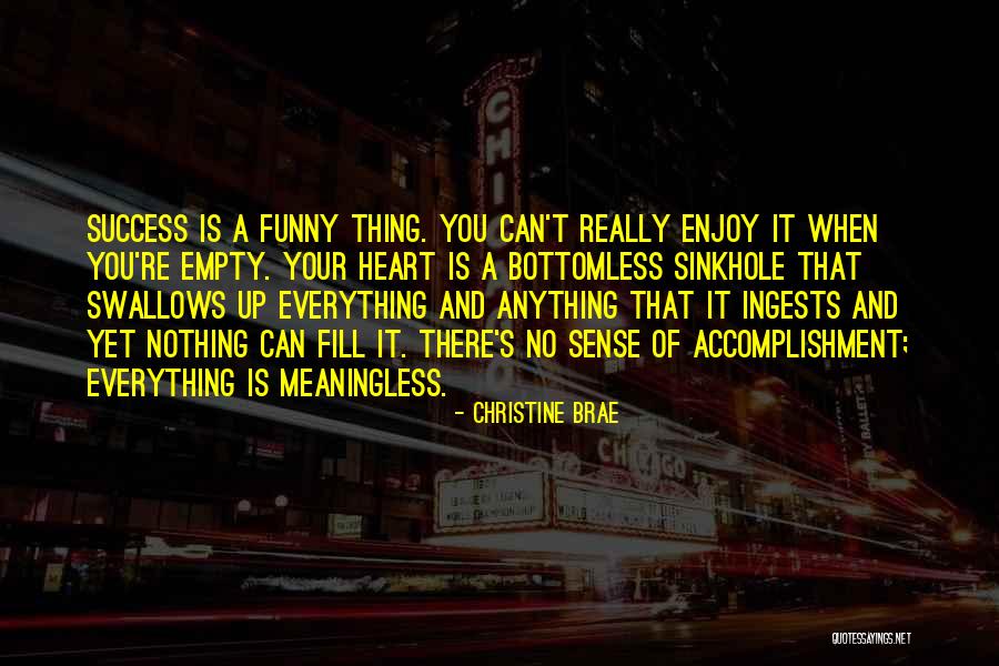 Funny Accomplishment Quotes By Christine Brae