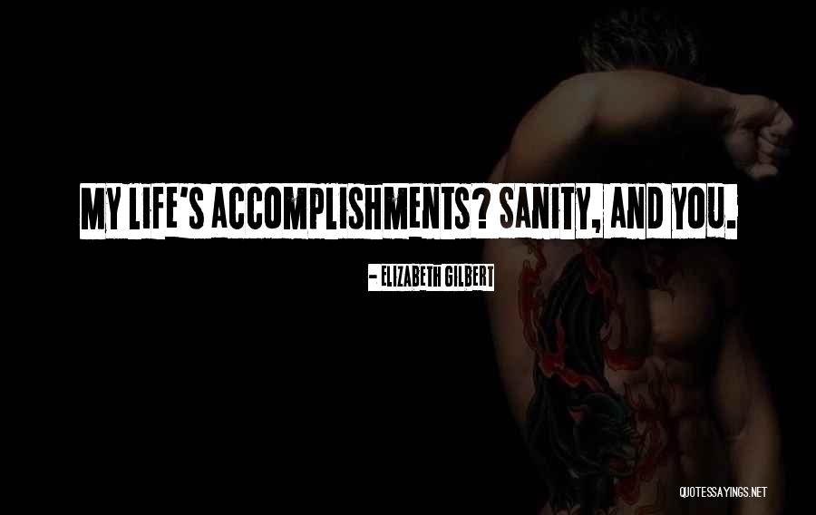 Funny Accomplishment Quotes By Elizabeth Gilbert