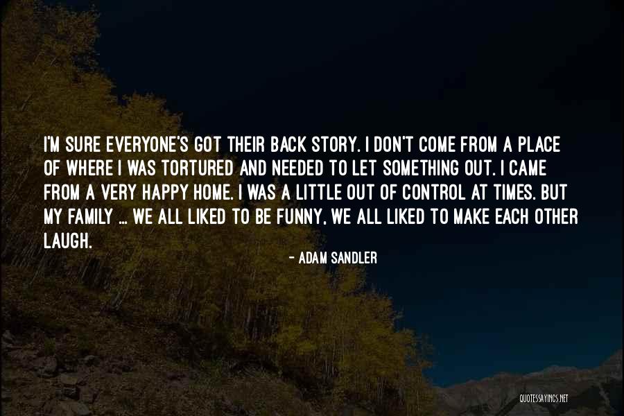 Funny Adam Sandler Quotes By Adam Sandler Funny Adam Sandler Quotes By Adam Sandler