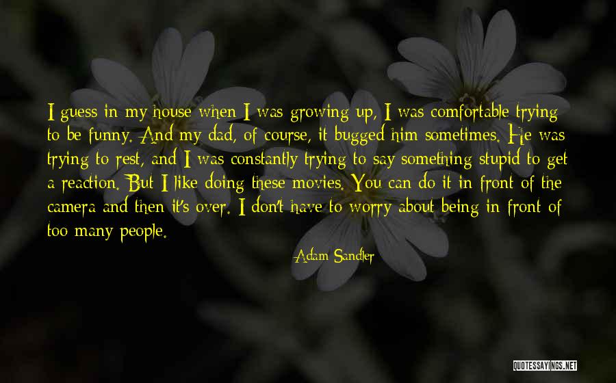 Funny Adam Sandler Quotes By Adam Sandler Funny Adam Sandler Quotes By Adam Sandler