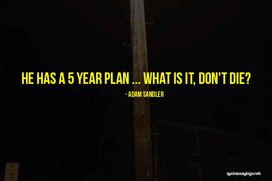 Funny Adam Sandler Quotes By Adam Sandler Funny Adam Sandler Quotes By Adam Sandler
