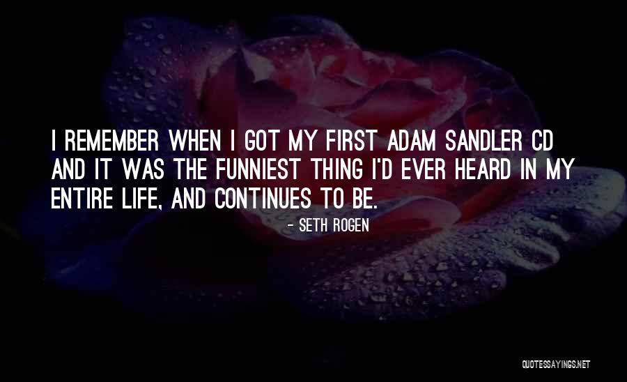 Funny Adam Sandler Quotes By Seth Rogen Funny Adam Sandler Quotes By Seth Rogen