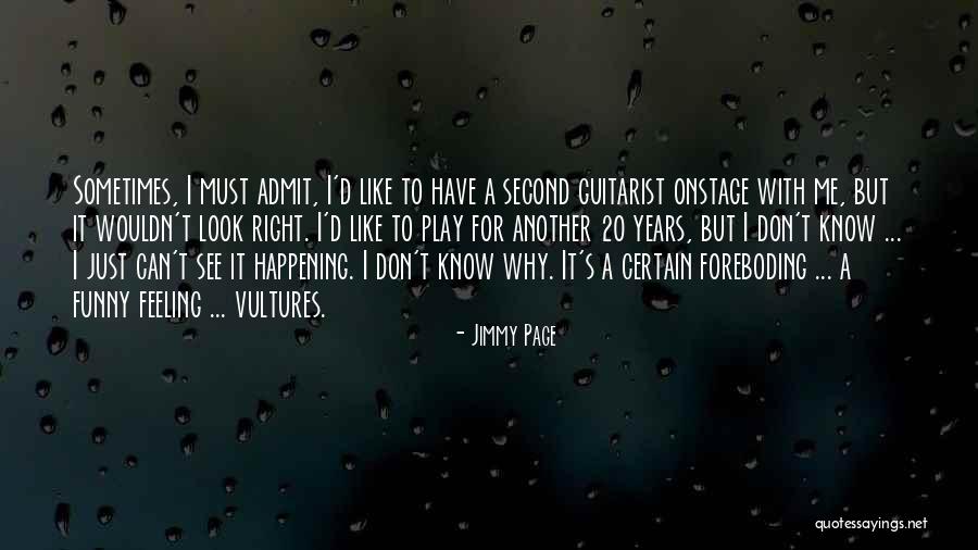 Funny Admit Quotes By Jimmy Page Funny Admit Quotes By Jimmy Page