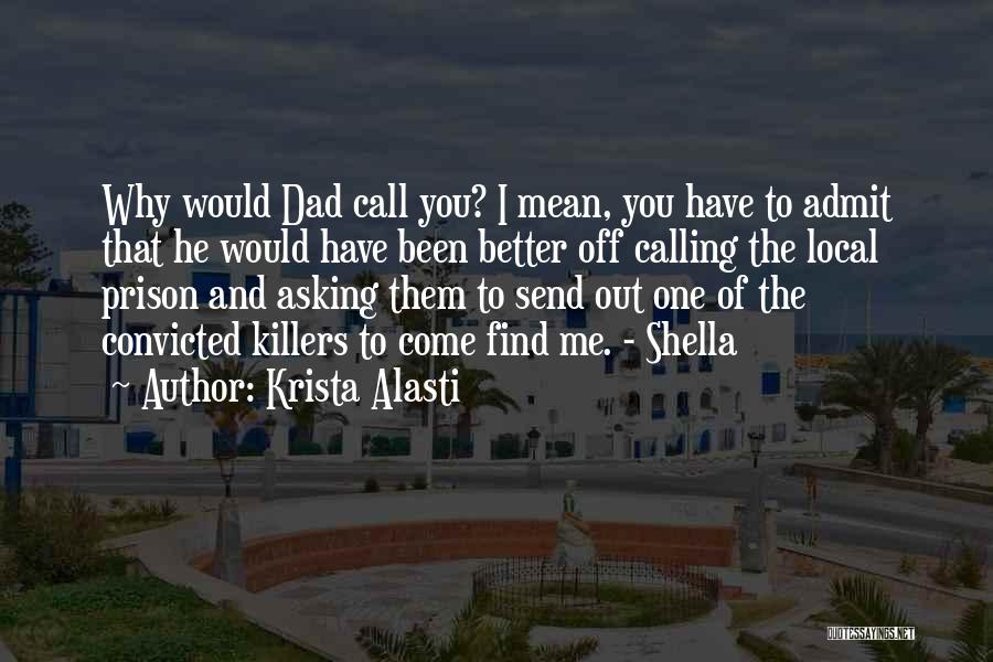 Funny Admit Quotes By Krista Alasti