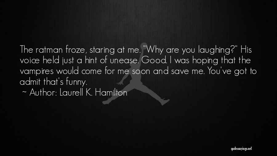 Funny Admit Quotes By Laurell K. Hamilton