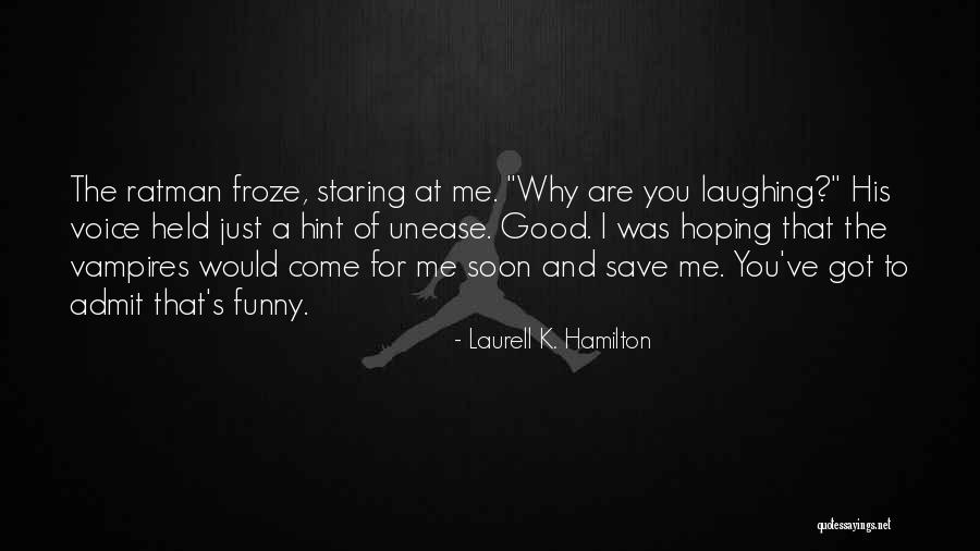 Funny Admit Quotes By Laurell K. Hamilton Funny Admit Quotes By Laurell K. Hamilton