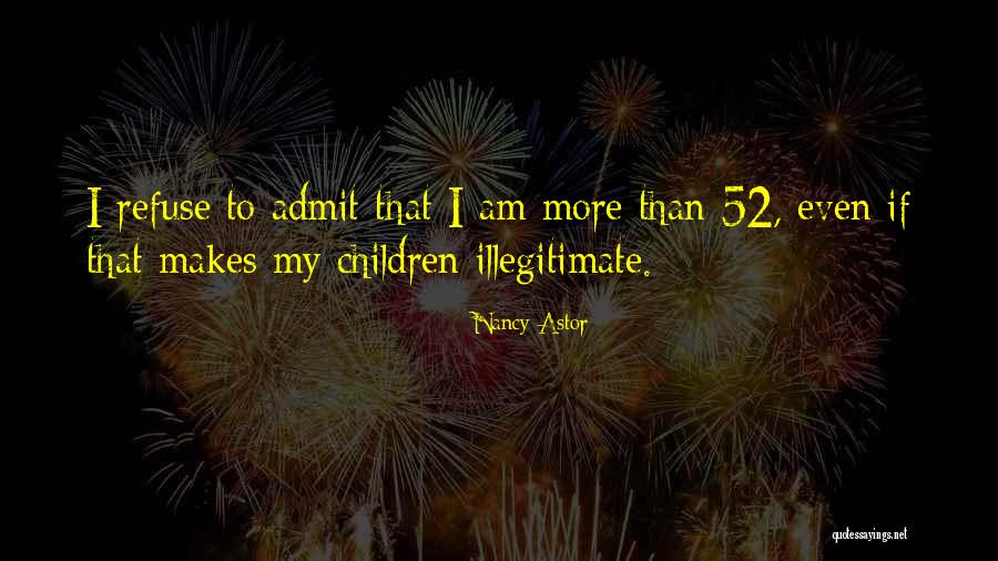 Funny Admit Quotes By Nancy Astor Funny Admit Quotes By Nancy Astor