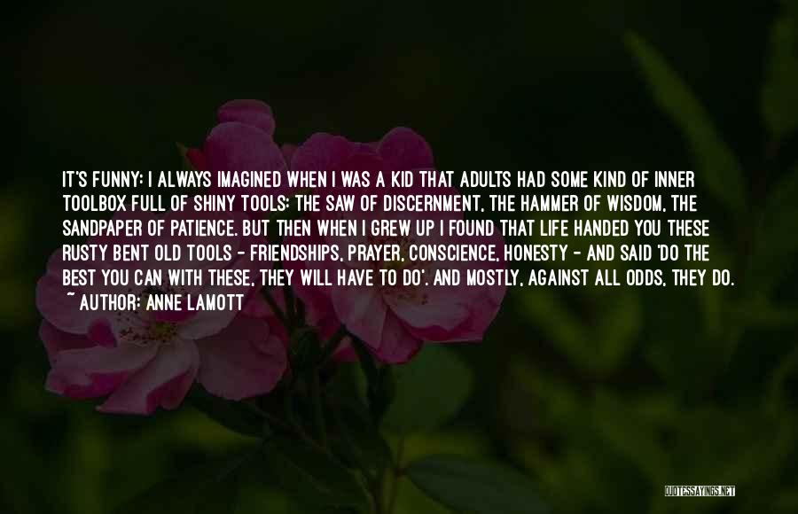 Funny Adults Quotes By Anne Lamott