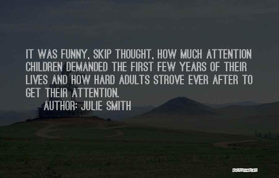 Funny Adults Quotes By Julie Smith