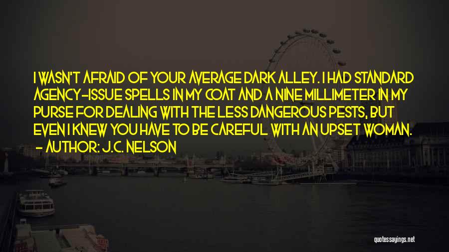 Funny Afraid Of The Dark Quotes By J.C. Nelson