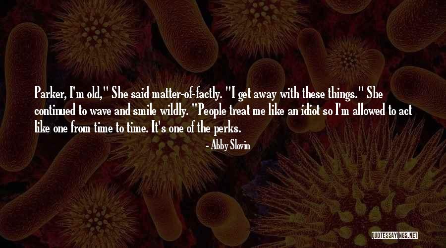 Funny Age Quotes By Abby Slovin